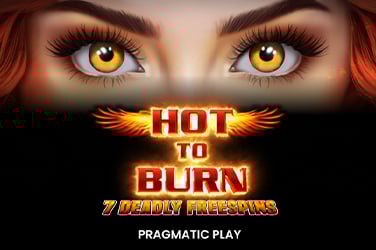 Hot to Burn - 7 Deadly Free Spins